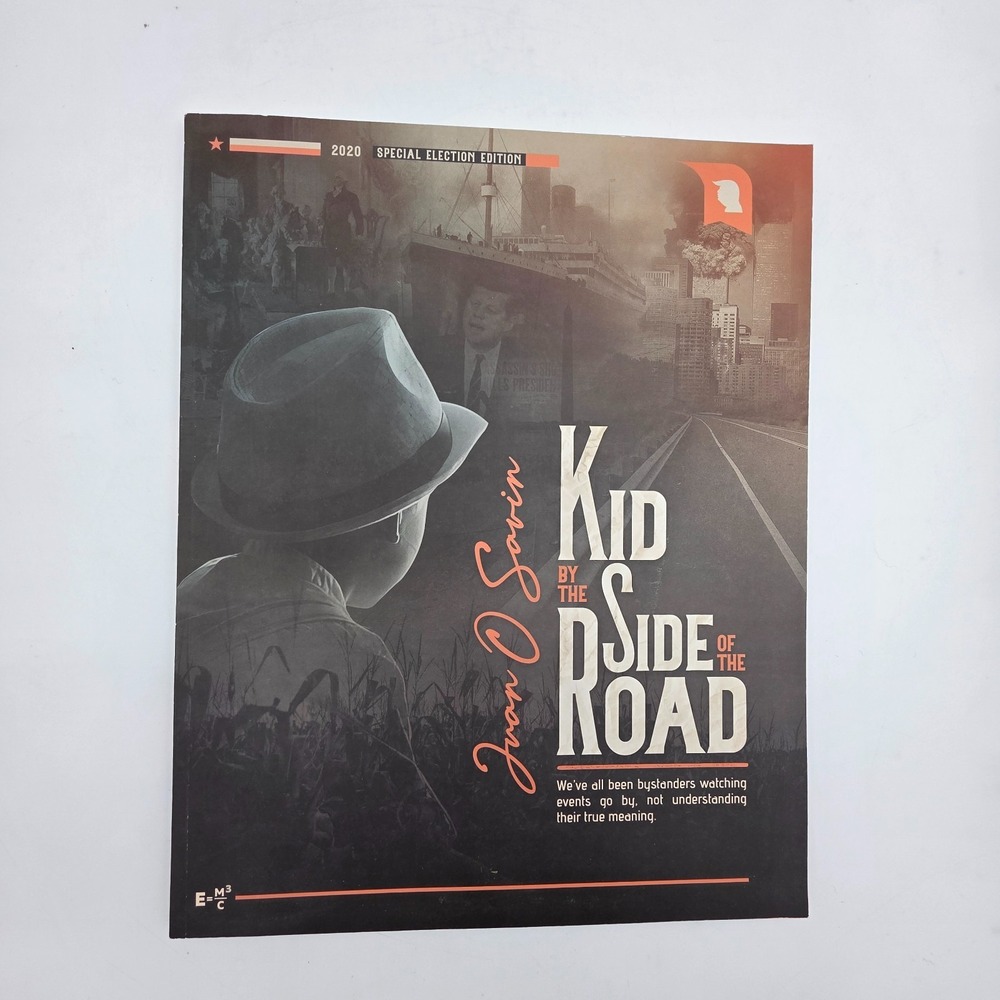 Kid By The Side Of The Road. 2020 Special Election Édition. NEW. Juan O Savin.